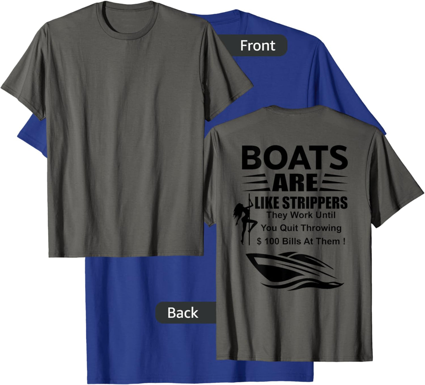 Boats Are Like Strippers In Back T-Shirt - T-Shirt | Royal