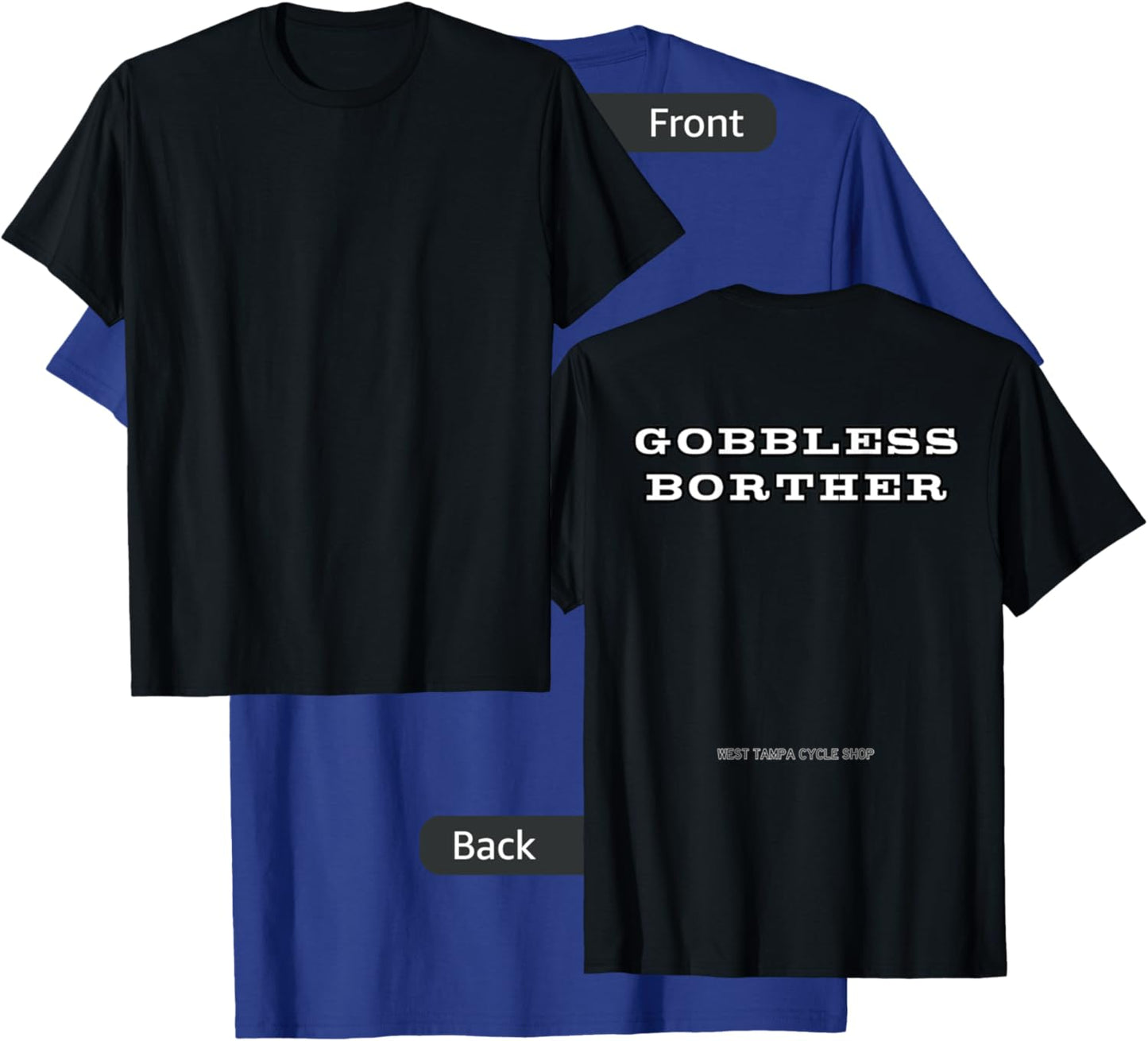 Gobbless Borther T-Shirt - T-Shirt | Royal