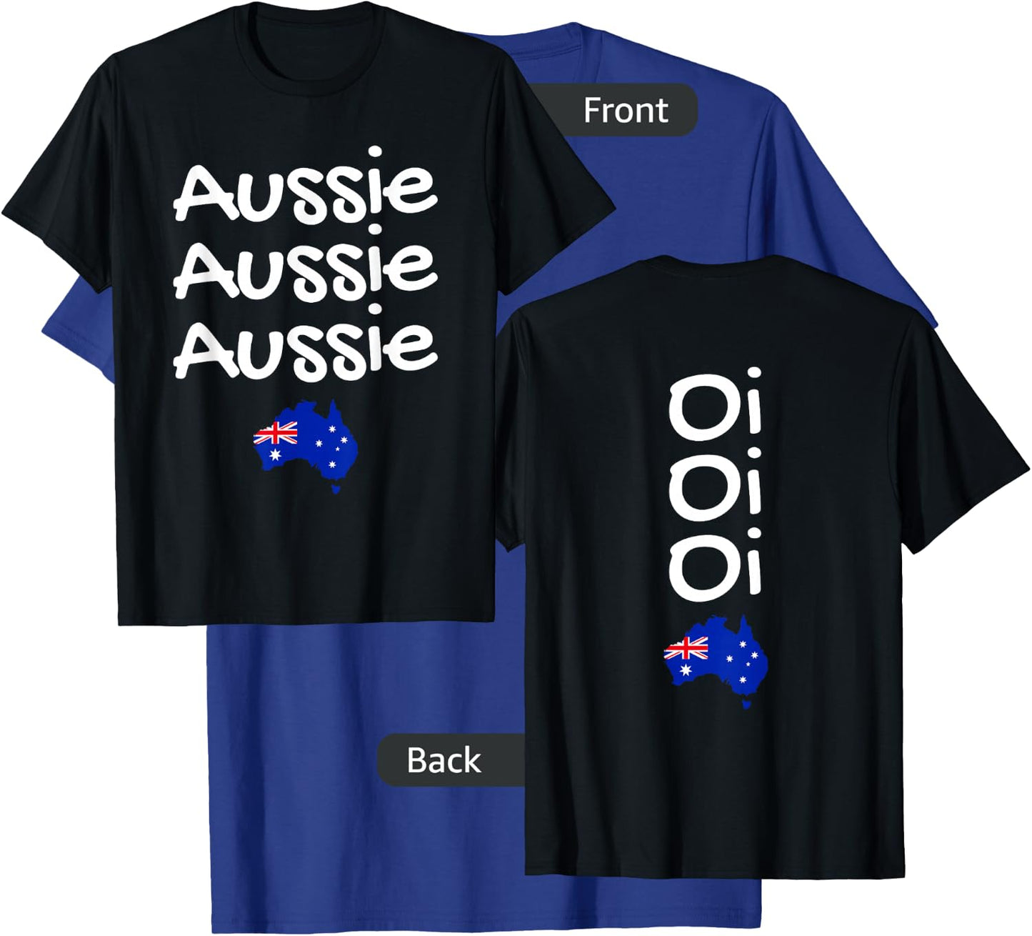 Aussie Aussie Aussie Oi Oi Oi Double Sided Australian T-Shirt - T-Shirt | Royal