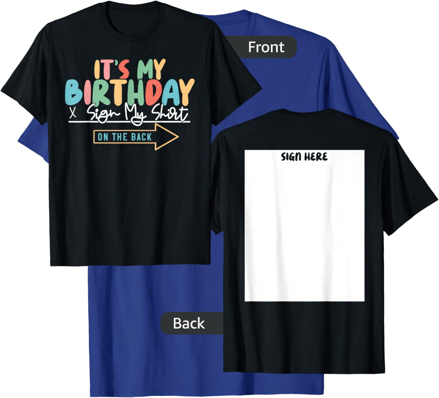 It's My Birthday Sign My Shirt On The Back Funny T-Shirt - T-Shirt | Royal
