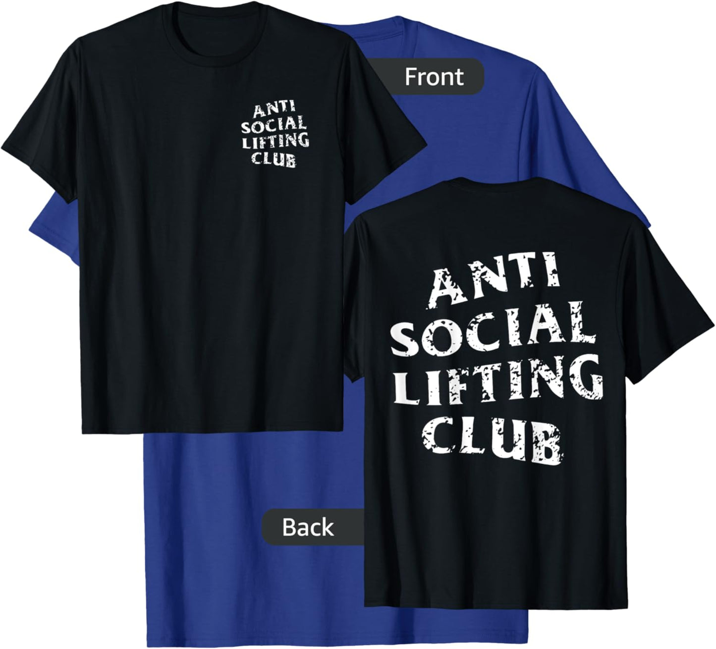 Anti Social Lifting Club: Distressed White (Front + Back) T-Shirt - T-Shirt | Royal