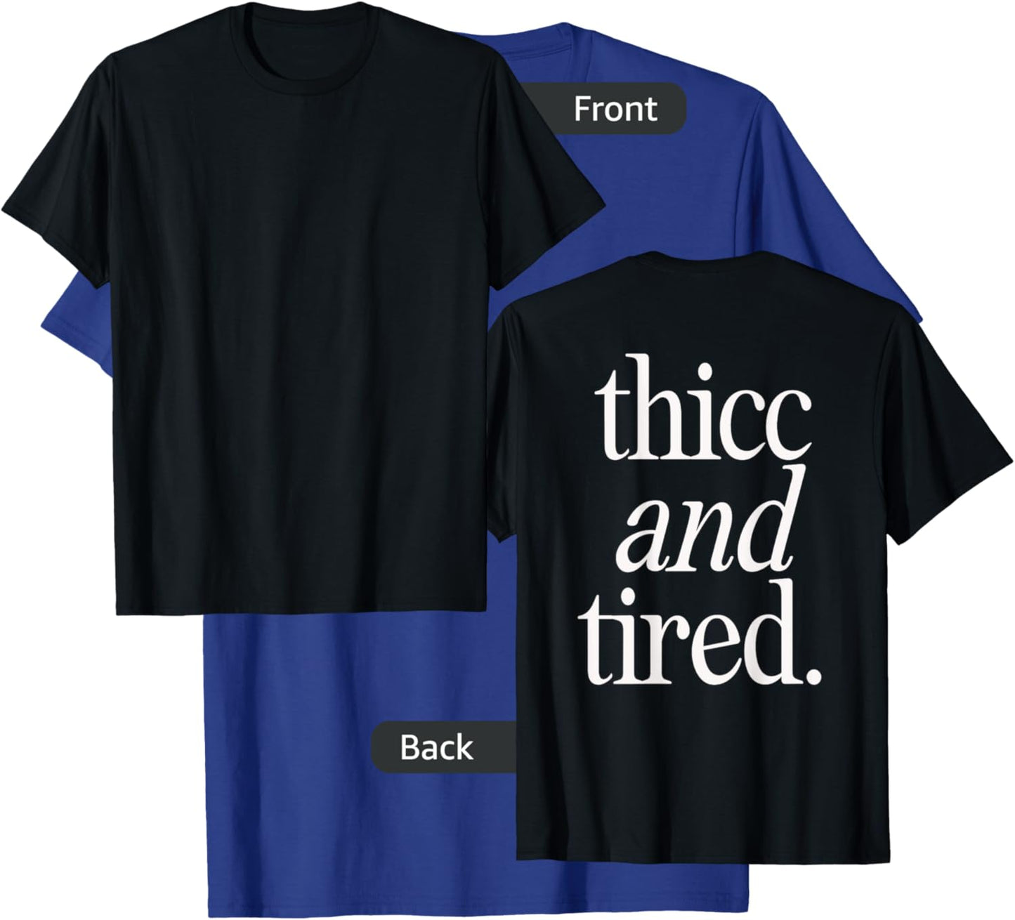 Thicc and Tired Gym T-Shirt - T-Shirt | Royal
