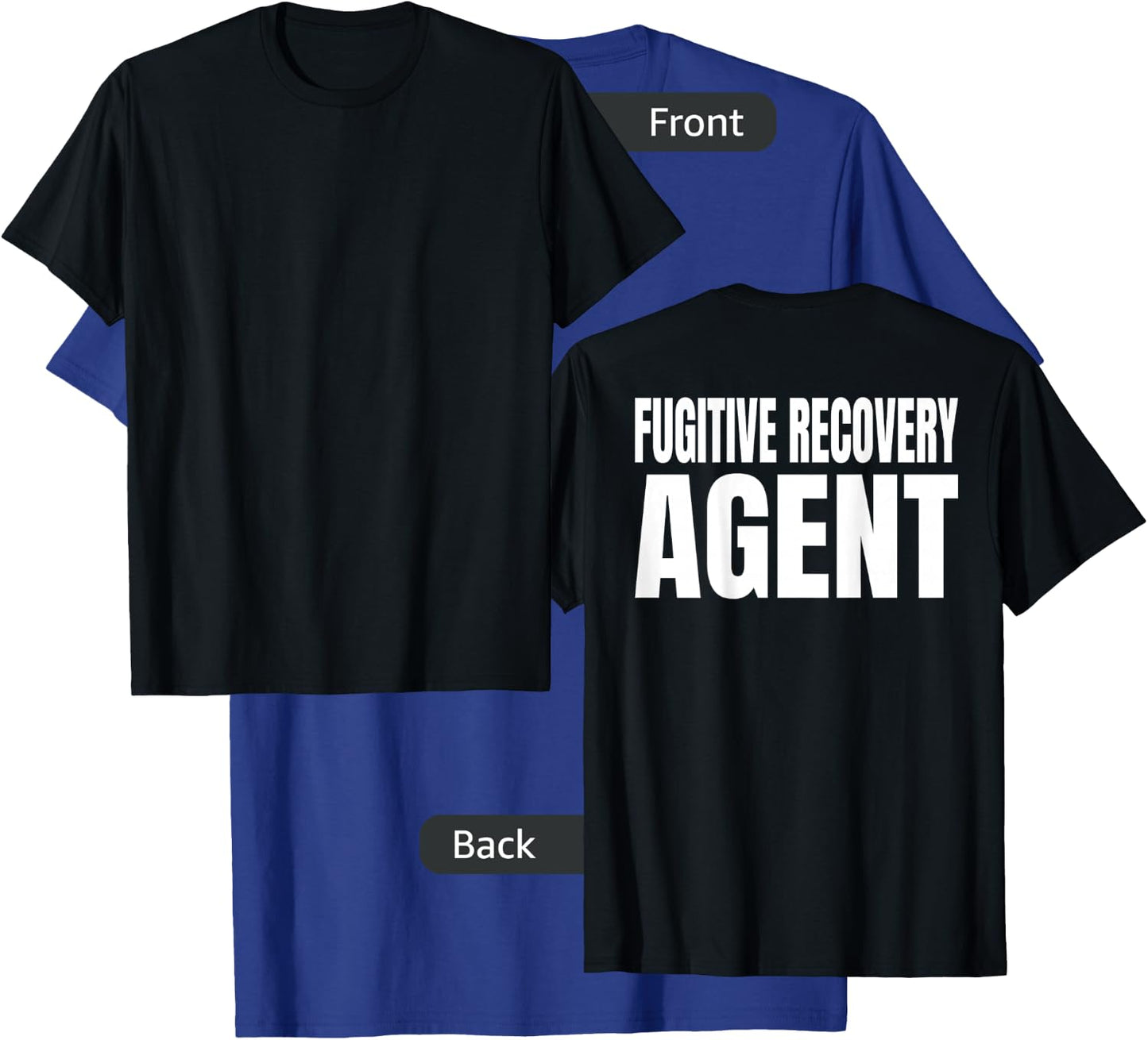 Fugitive Recovery Agent T-Shirt - T-Shirt | Royal