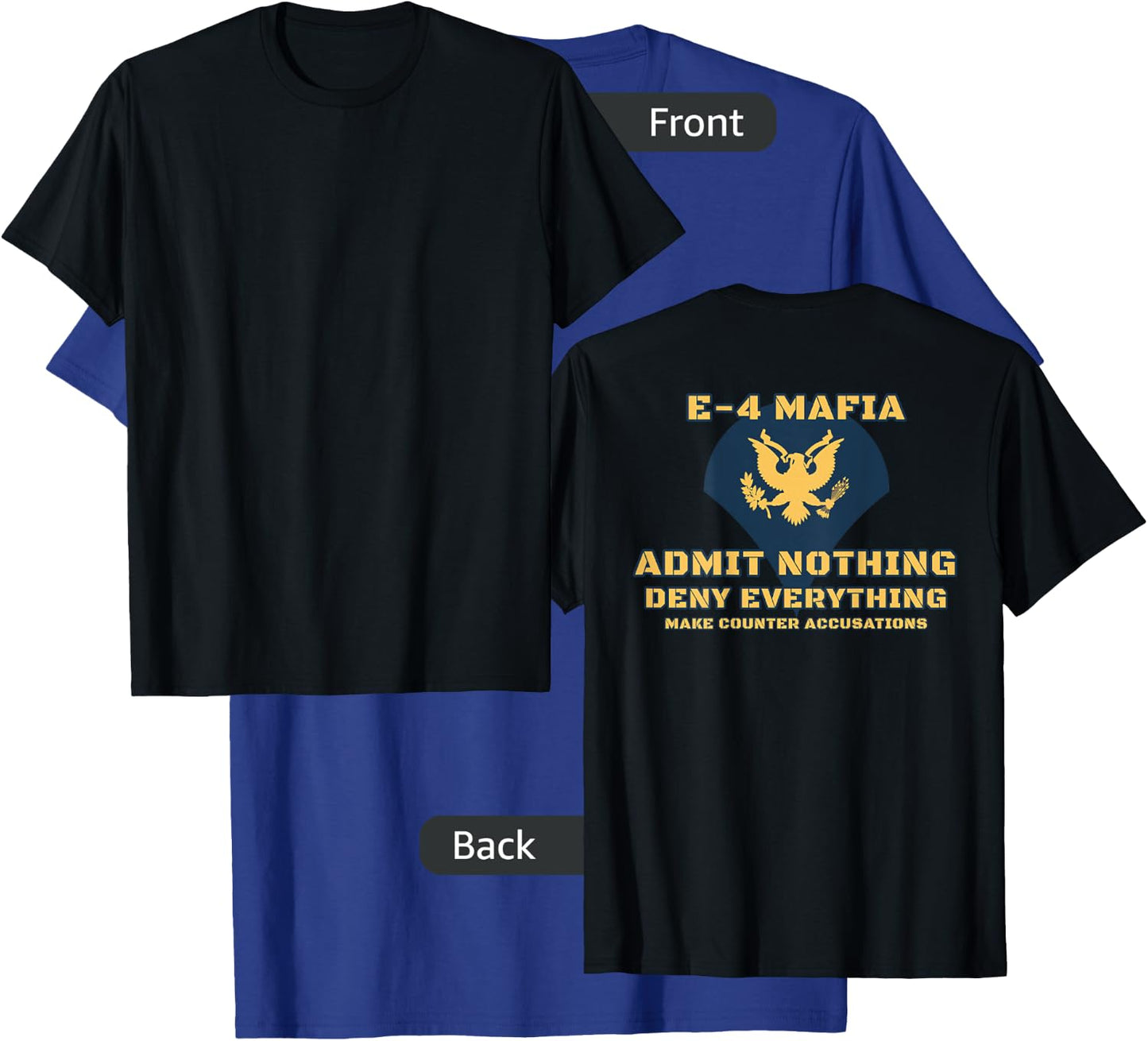 US Army E-4 Mafia Admit Nothing Deny Everything T-Shirt - T-Shirt | Royal
