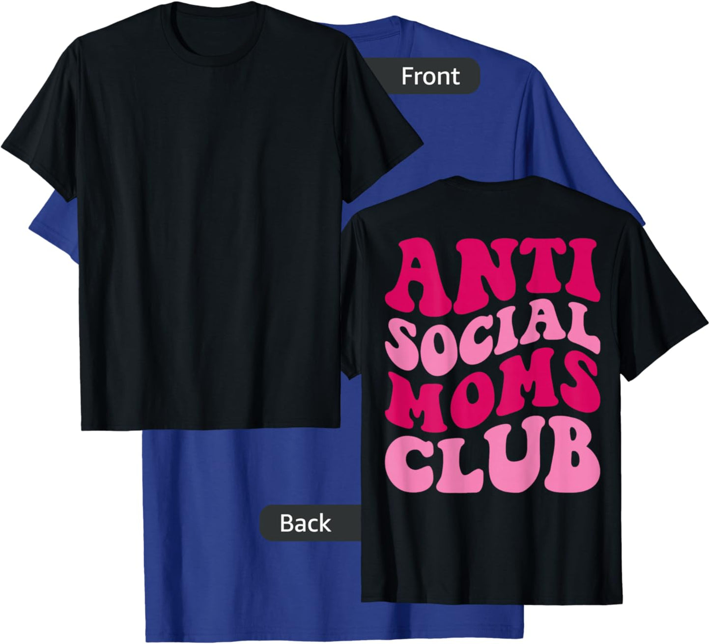 Anti Social Moms Club Funny Mom Saying Women Groovy Apparel T-Shirt - T-Shirt | Royal