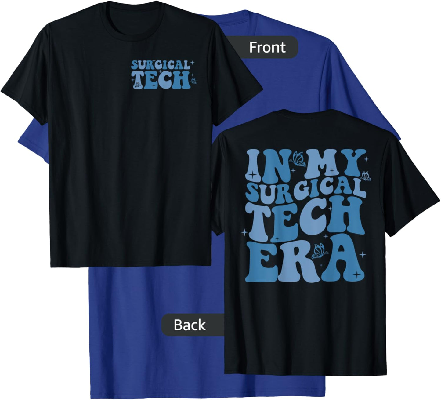 In My Surgical Tech Era Scrub Techs Surgical Technologist T-Shirt - T-Shirt | Royal