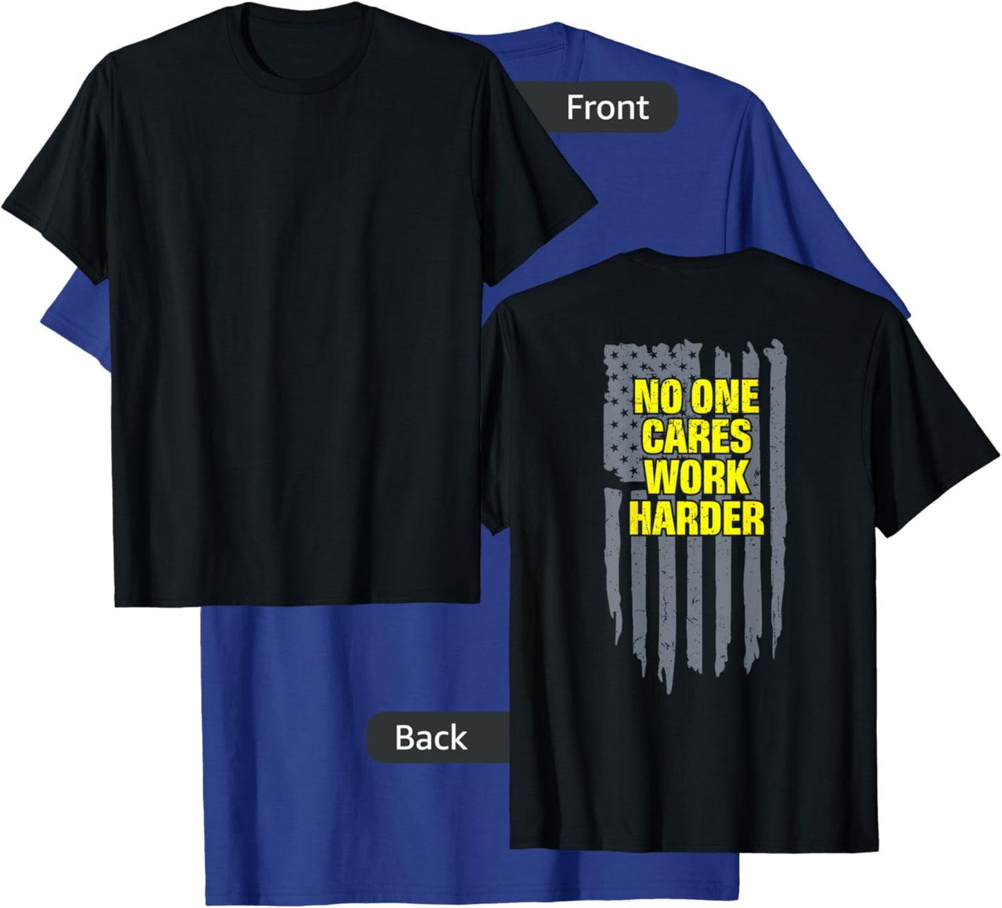 No One Cares Work Harder Motivational Workout Gym on Back T-Shirt - T-Shirt | Royal