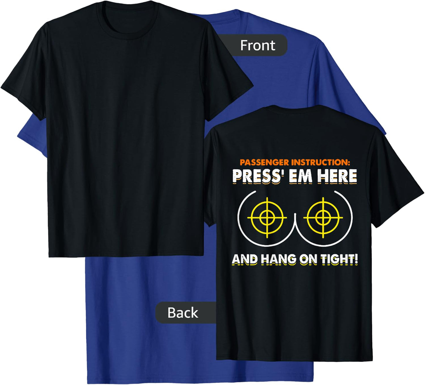 Passenger Instruction Press Em Here And Hang On Tight Shirt T-Shirt - T-Shirt | Royal