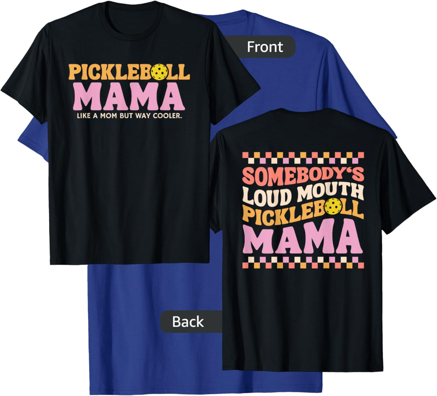 Somebody's Loudmouth Pickleball Mama, Mom Mother's Day 2024 T-Shirt - T-Shirt | Royal