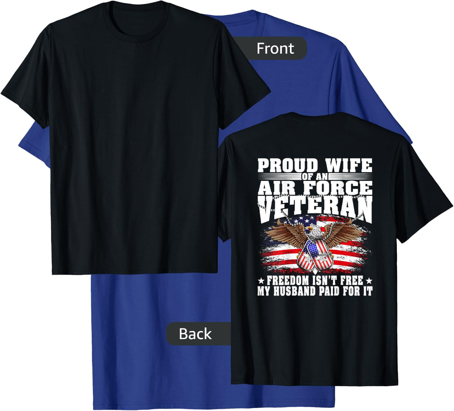 Proud Wife Of An Air Force Veteran - Freedom Isn't Free T-Shirt - T-Shirt | Royal