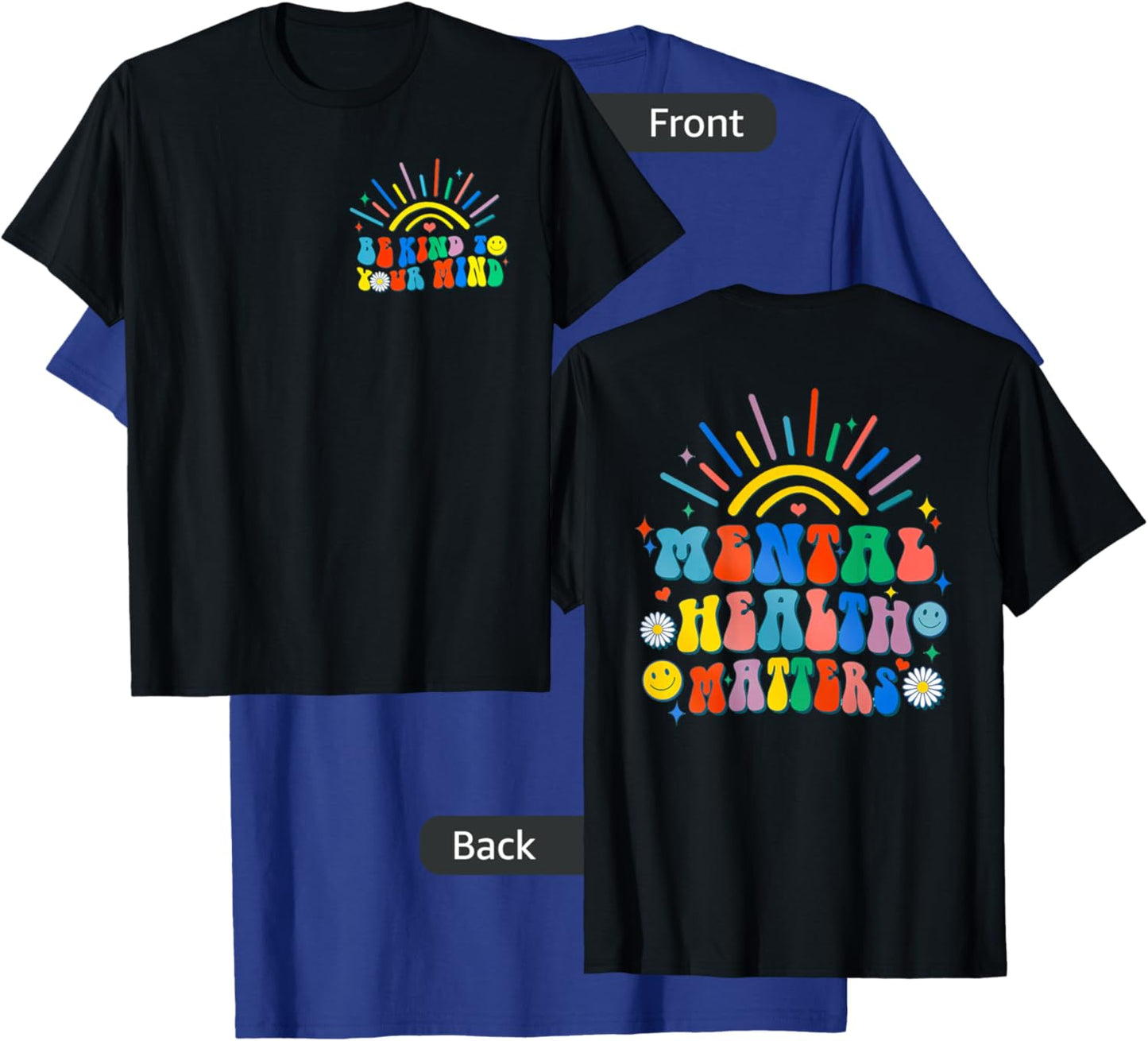 Be Kind To Your Mind Groovy Mental Health Matters (on back) T-Shirt - T-Shirt | Royal