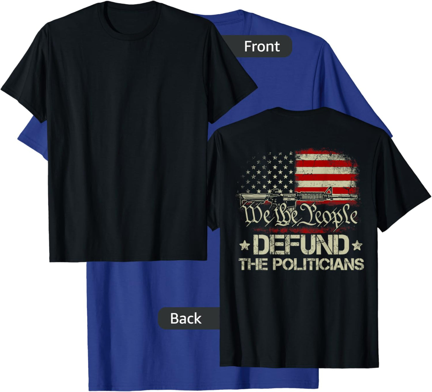 Gun American Flag Libertarian Defund Politicians (on back) T-Shirt - T-Shirt | Royal