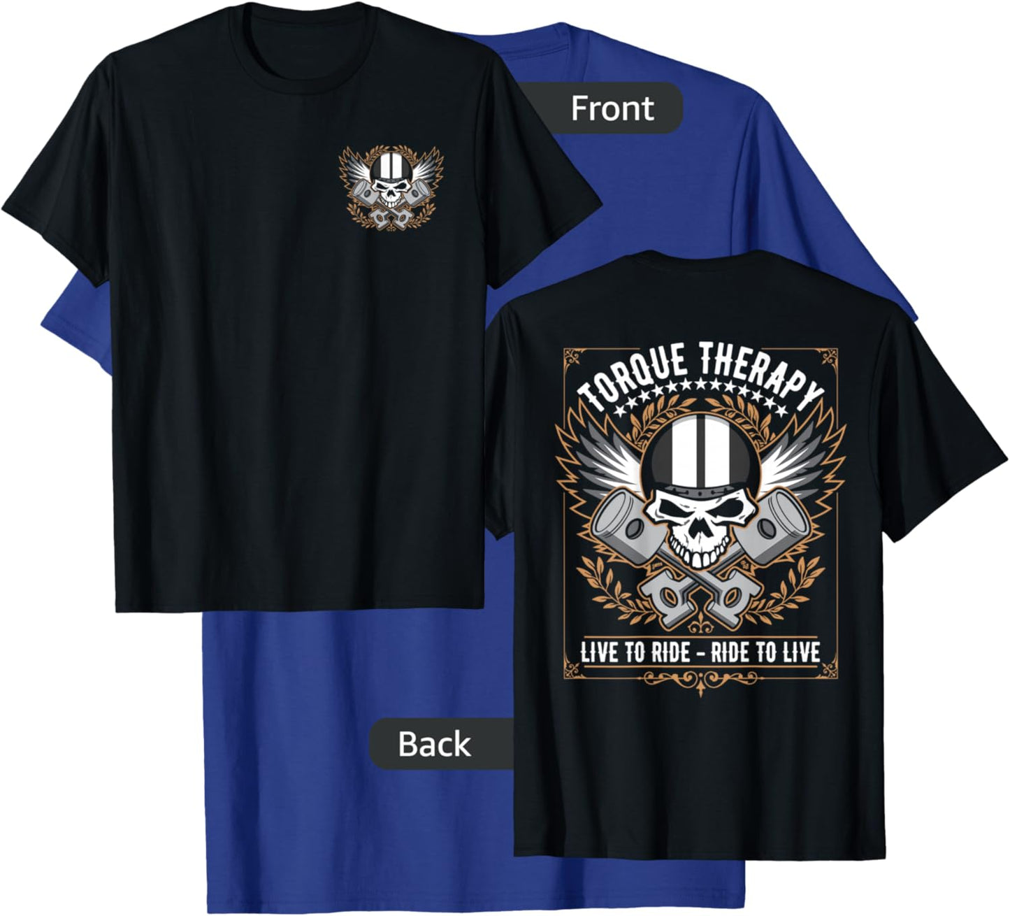 Torque Therapy Live to Ride, Ride to Live Biker Skull Design T-Shirt - T-Shirt | Royal