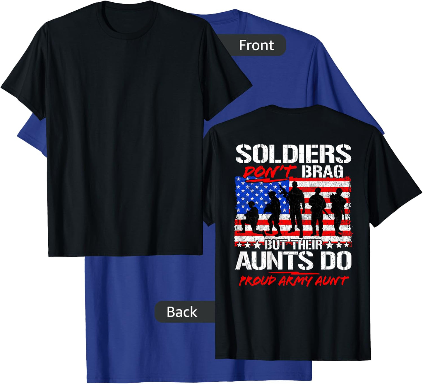 Soldiers Don't Brag Their Aunts Do - Proud Army Aunt Gift T-Shirt - T-Shirt | Royal