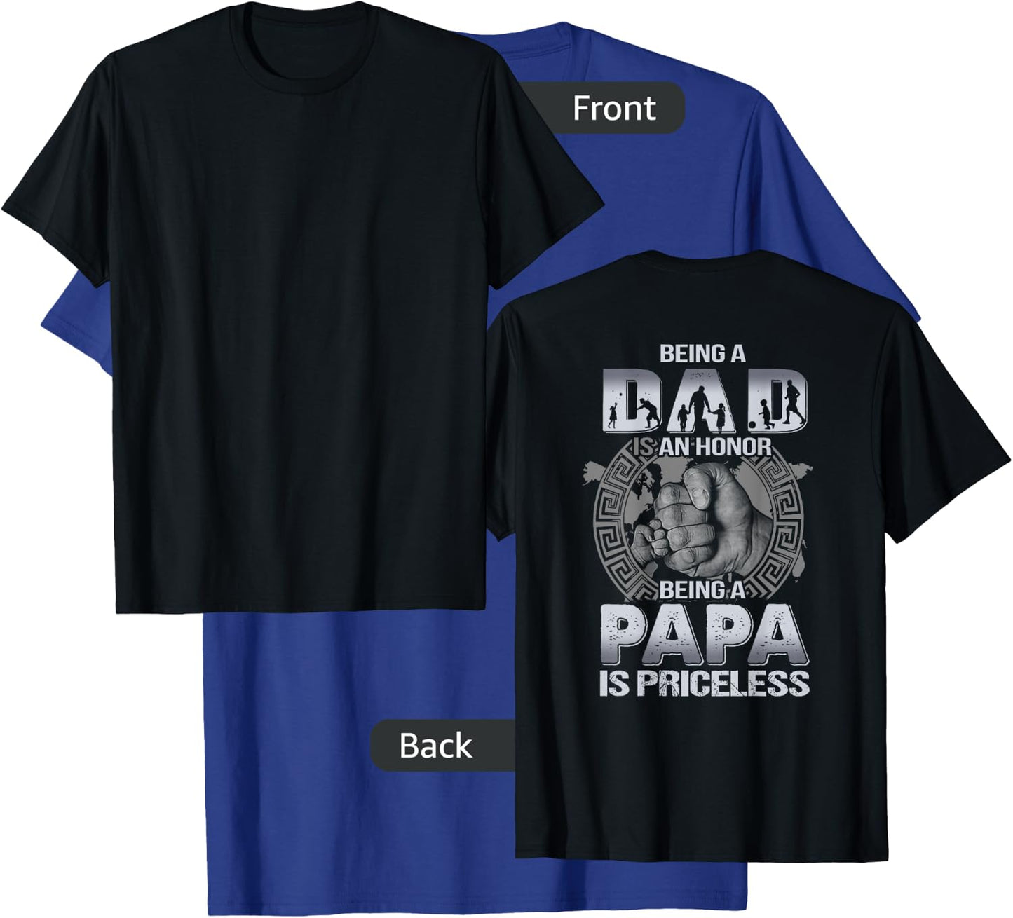 Being a dad is an honor being a papa is priceless ON BACK T-Shirt - T-Shirt | Royal