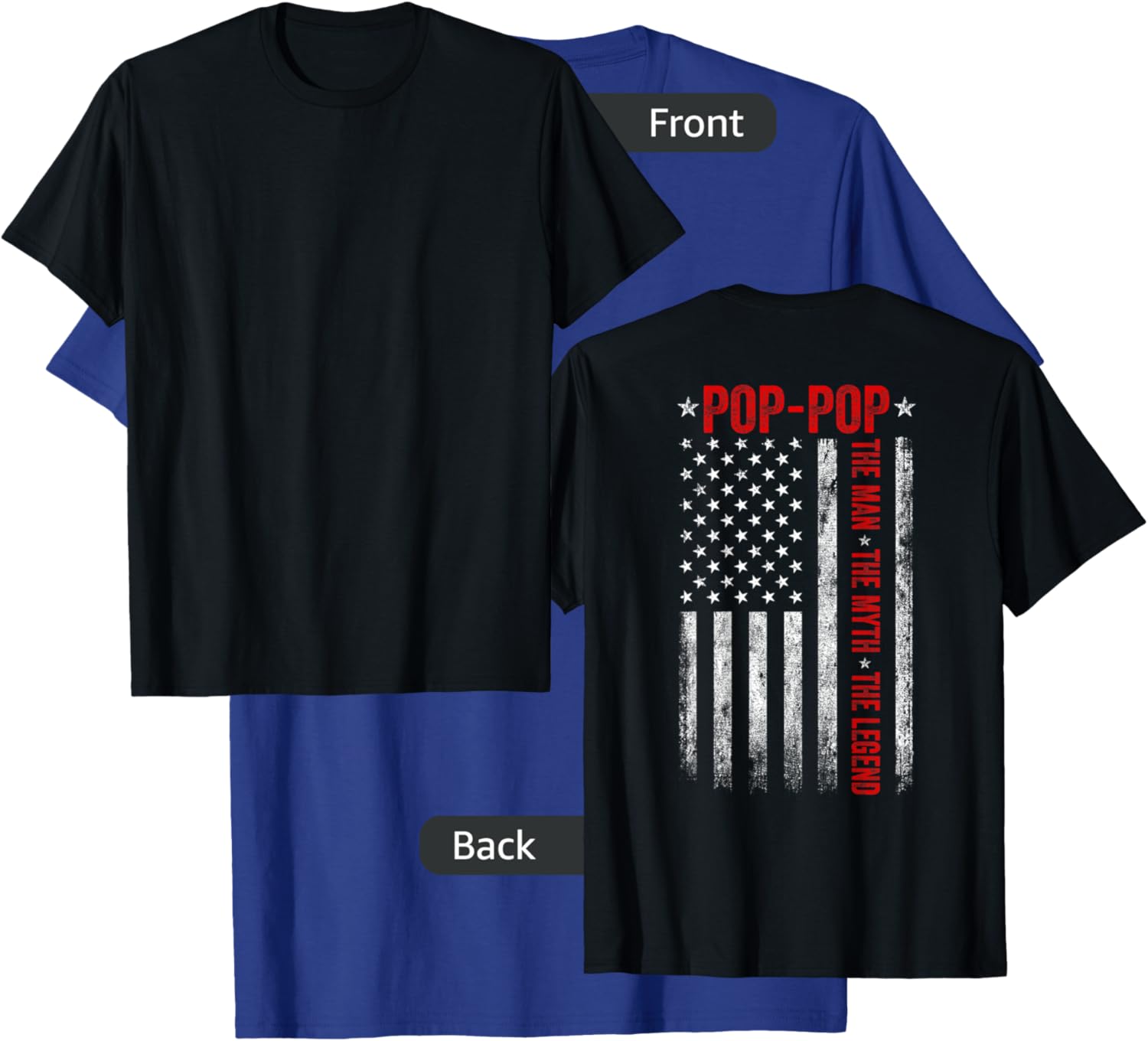 Pop-Pop The Man The Myth The Legend Funny Grandpa USA Flag T-Shirt - T-Shirt | Royal