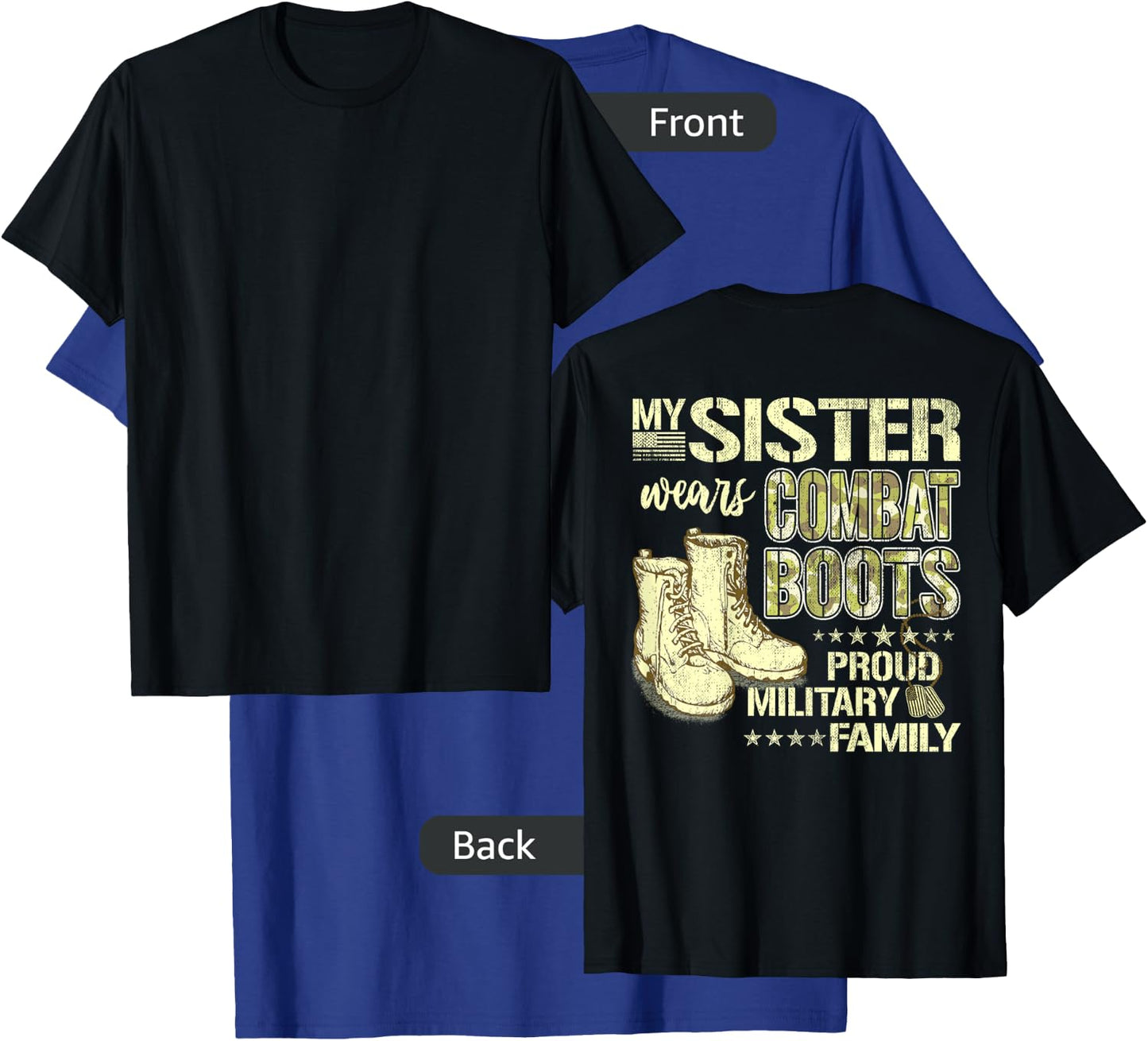 My Sister Wears Combat Boots - Proud Military Family Gift T-Shirt - T-Shirt | Royal