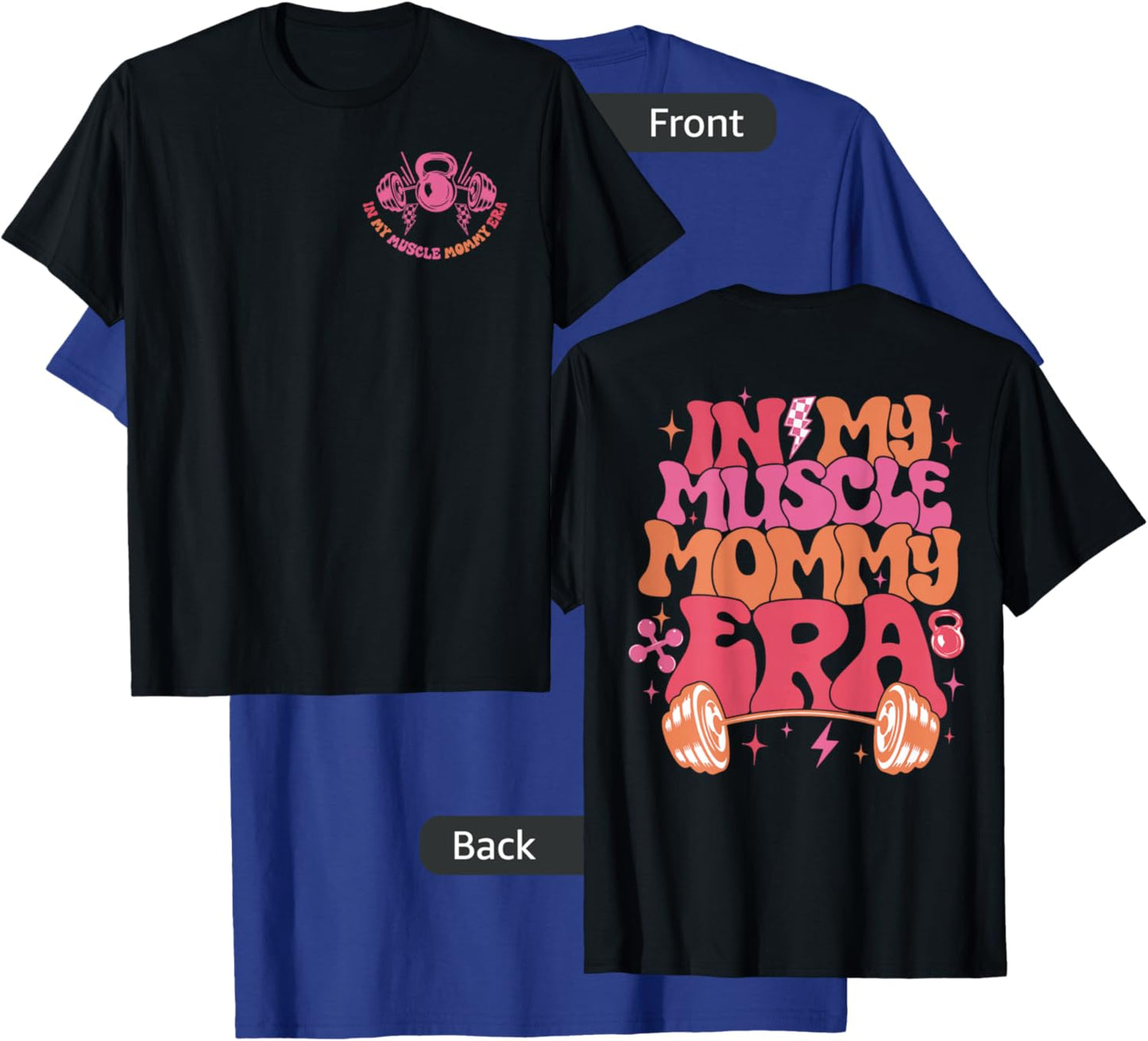 in My Muscle Mommy Era Groovy 2 Sided T-Shirt - T-Shirt | Royal