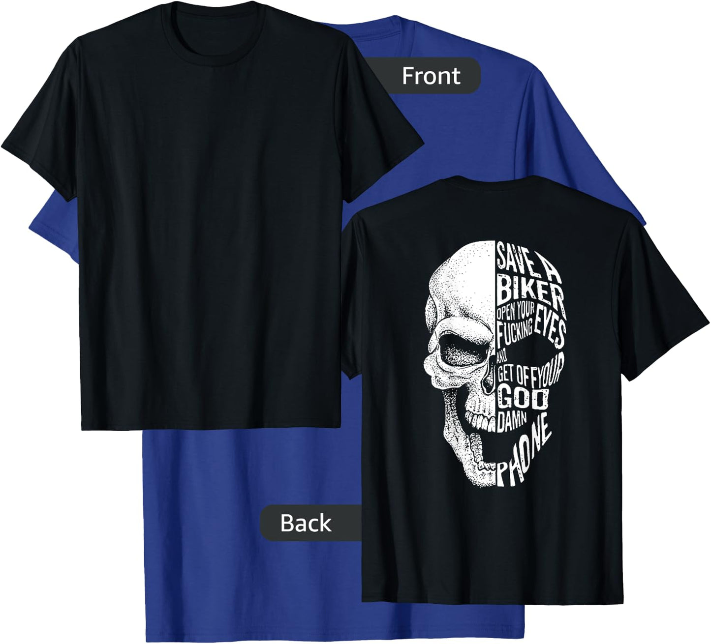 Save a biker open your fucking eyes skull (on back) T-Shirt - T-Shirt | Royal