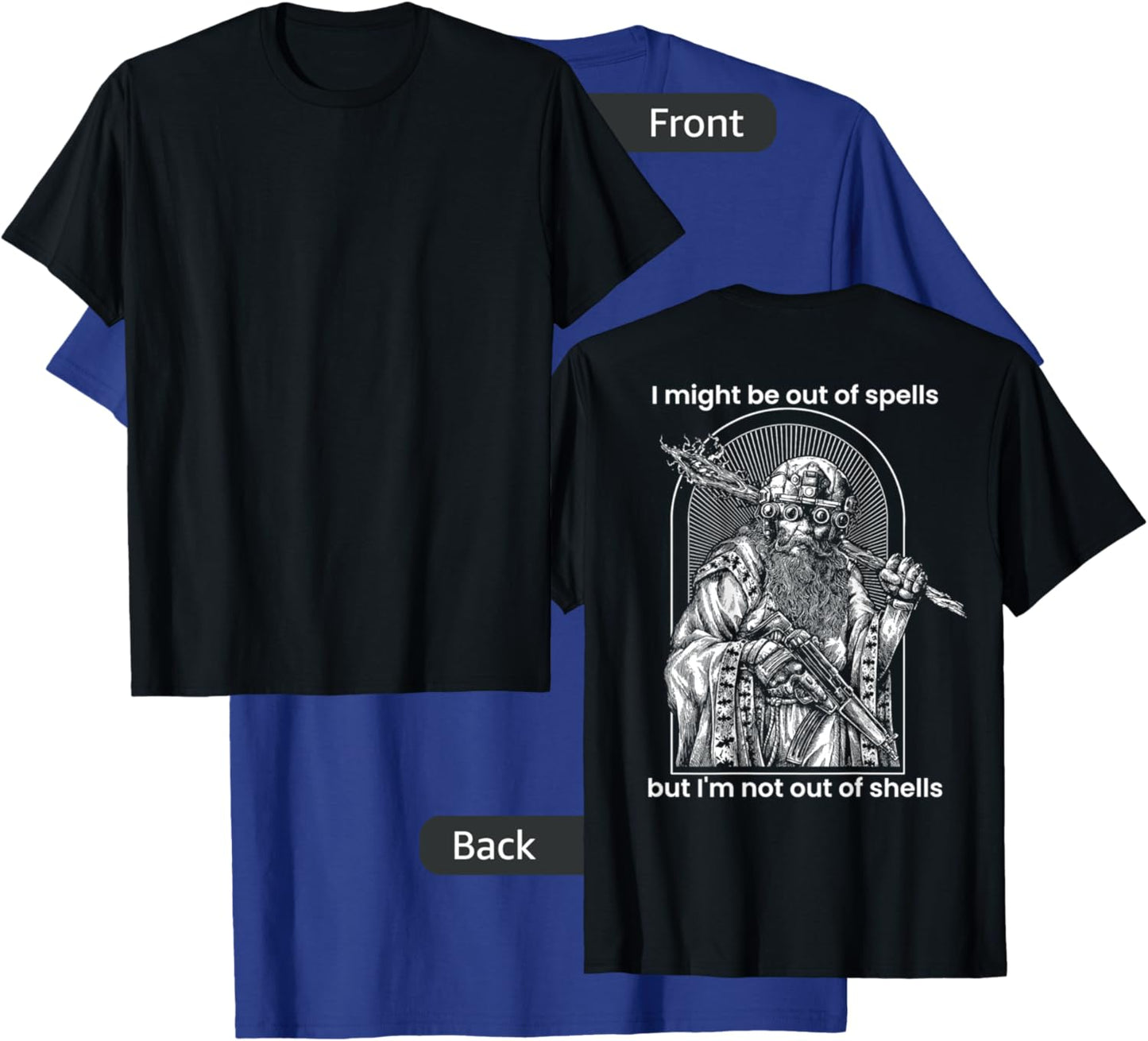 I Might Be Out Of Spells But I'm Not Out Of Shells (on back) T-Shirt - T-Shirt | Royal