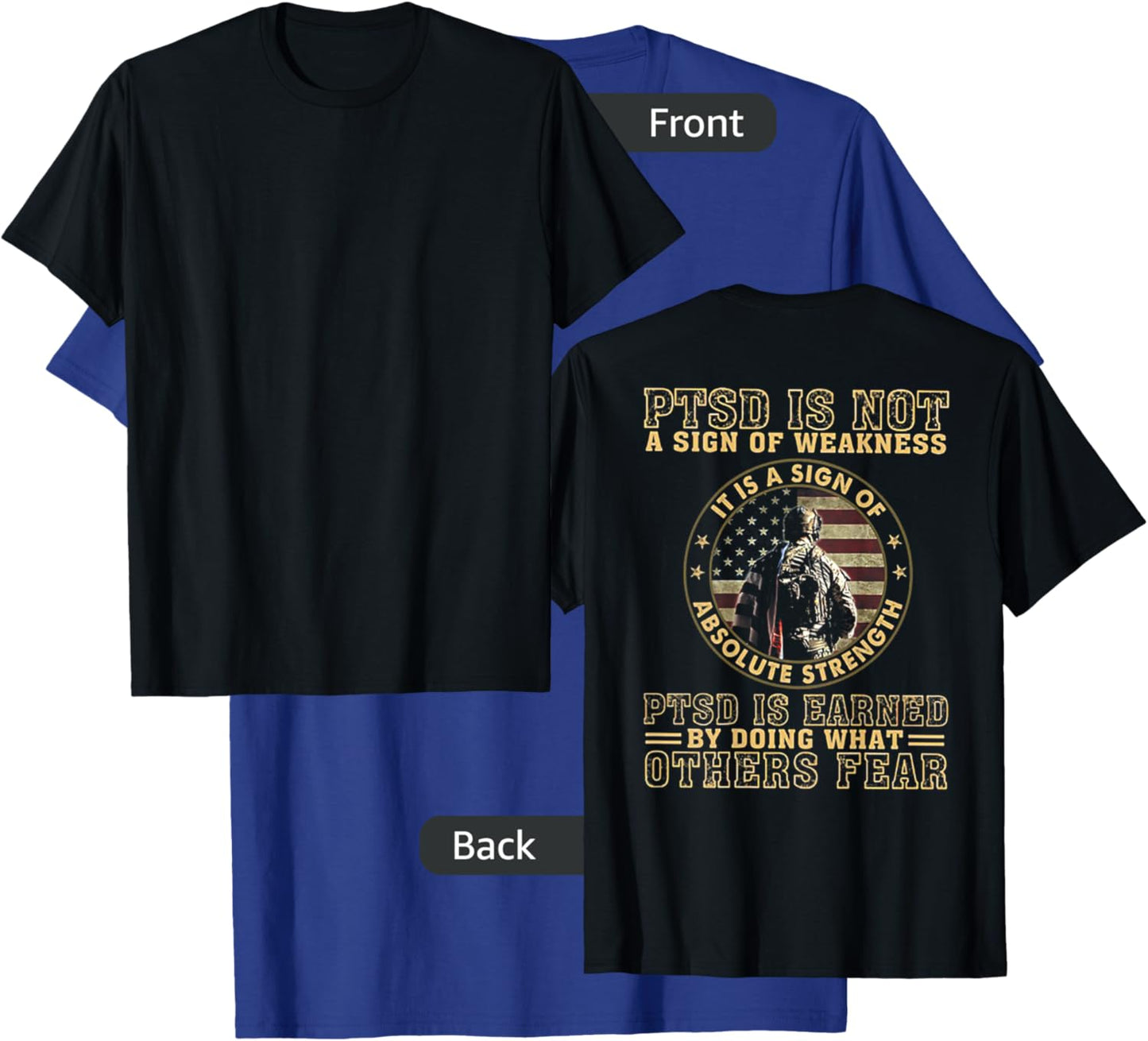 PTSD is Not A Sign of Weakness (on Back) T-Shirt - T-Shirt | Royal