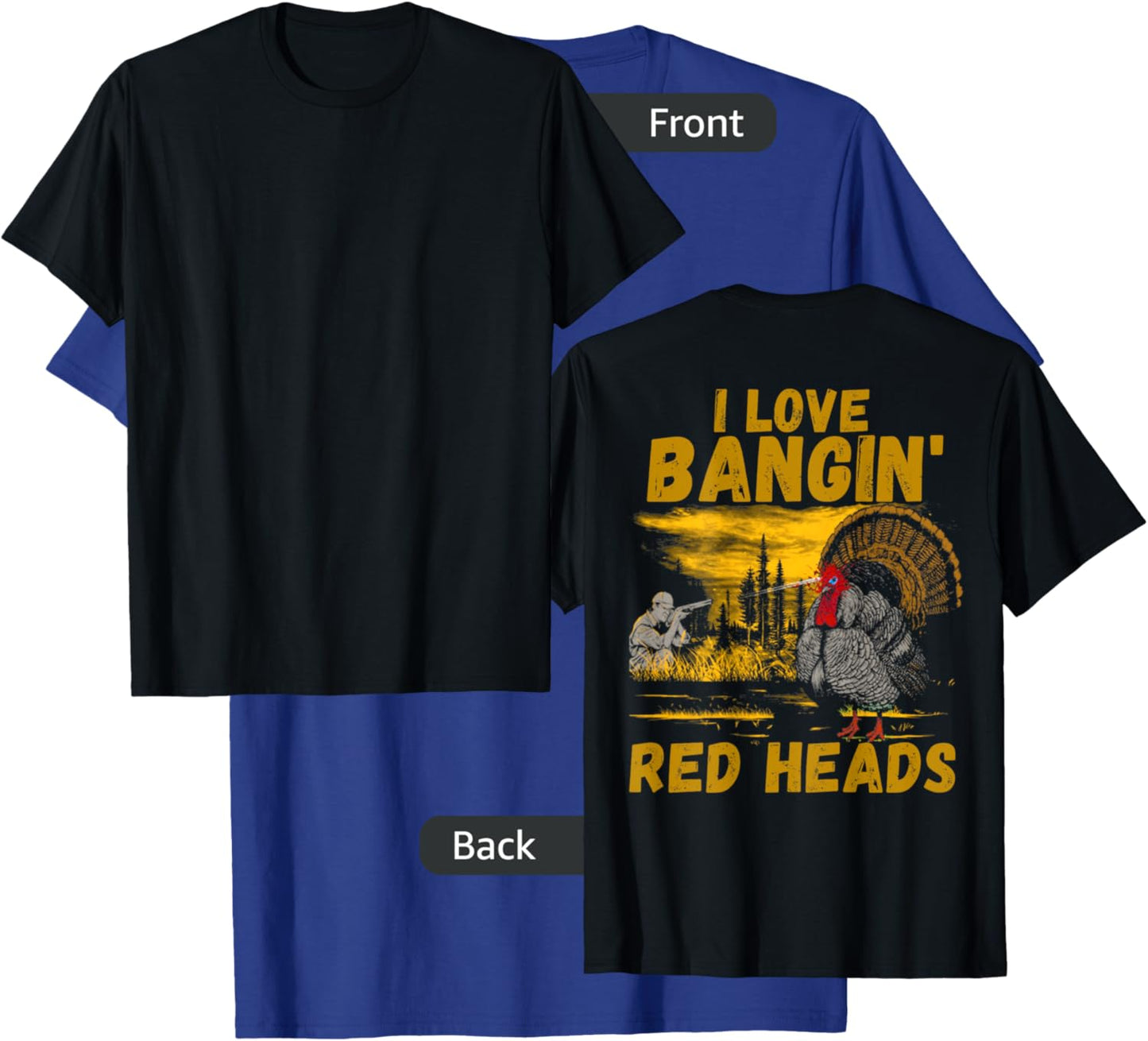 Red Heads Adult Humor Funny Turkey Hunting T-Shirt - T-Shirt | Royal