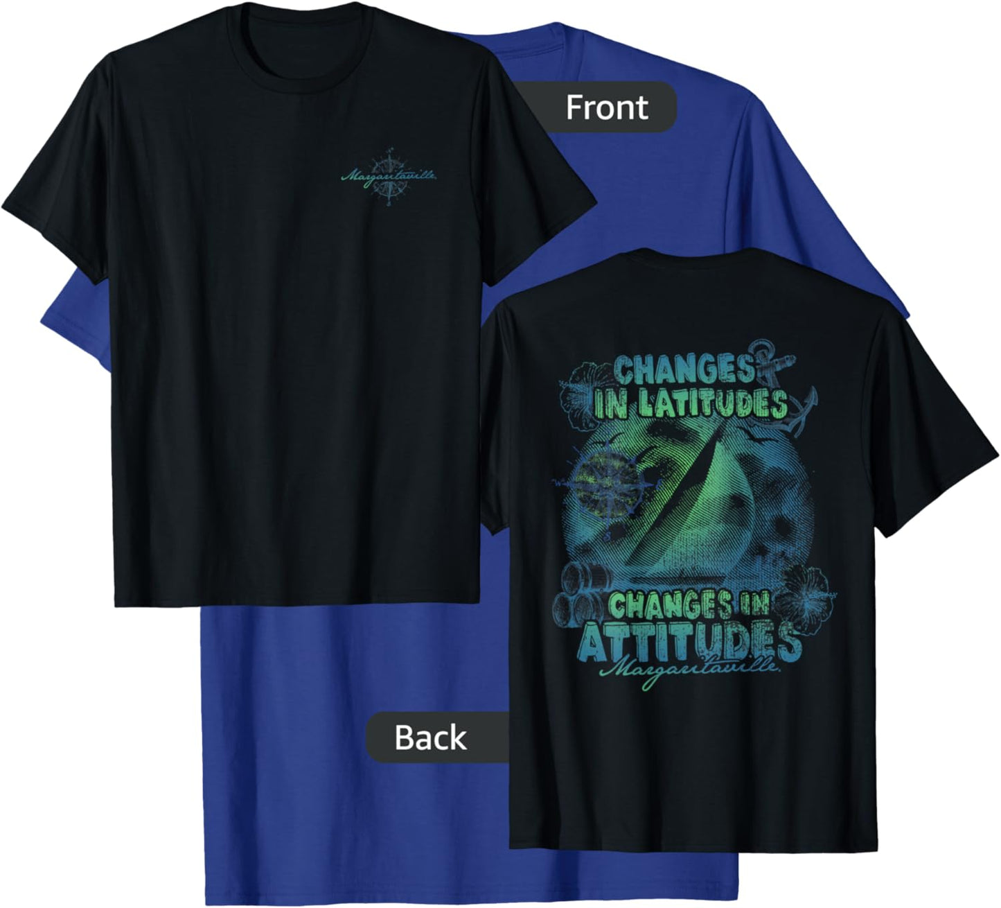 Changes in Latitudes, Changes in Attitudes T-Shirt - T-Shirt | Royal