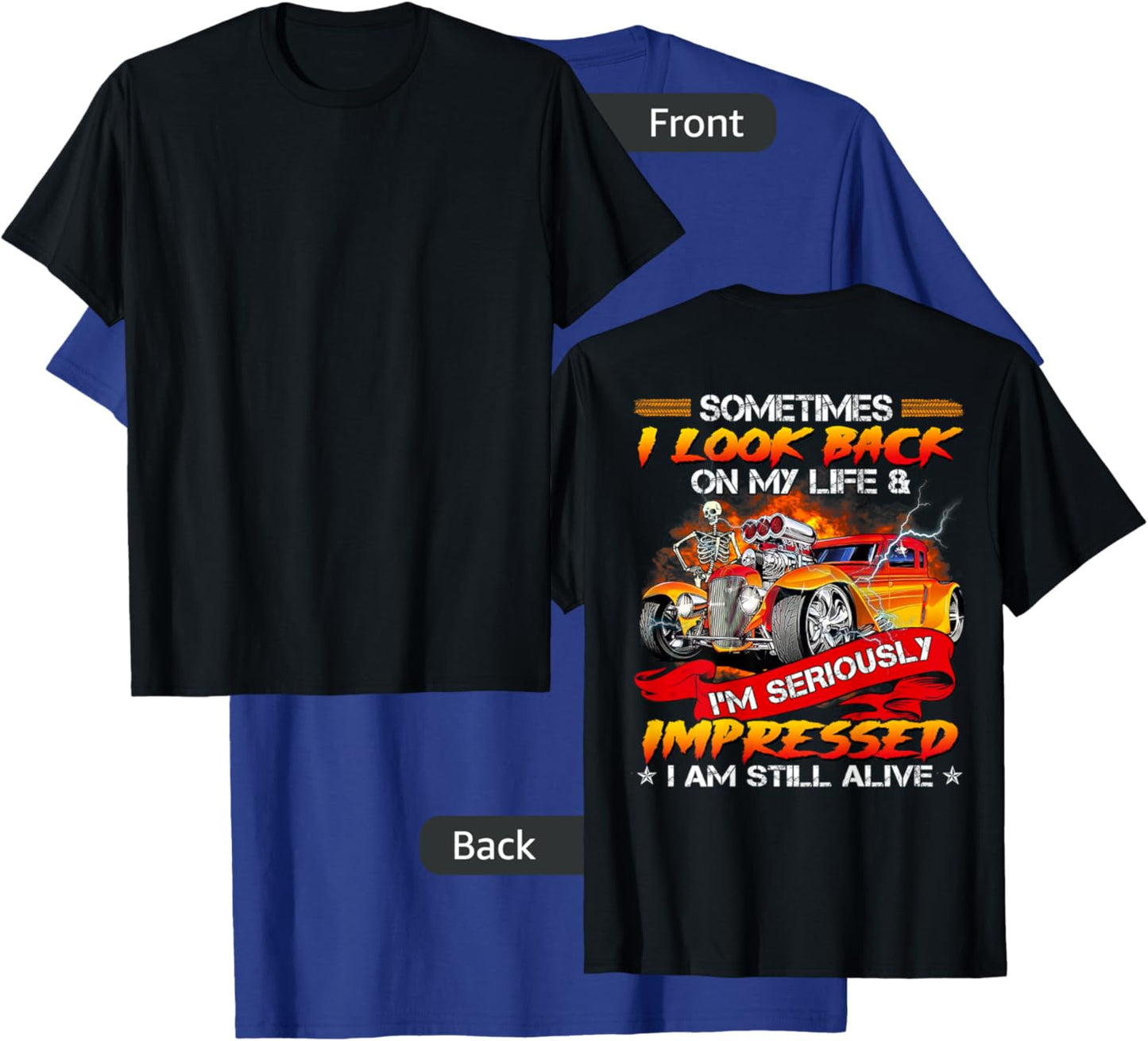 Sometimes I Look Back On My Life Hot Rod Lovers T-Shirt - T-Shirt | Royal