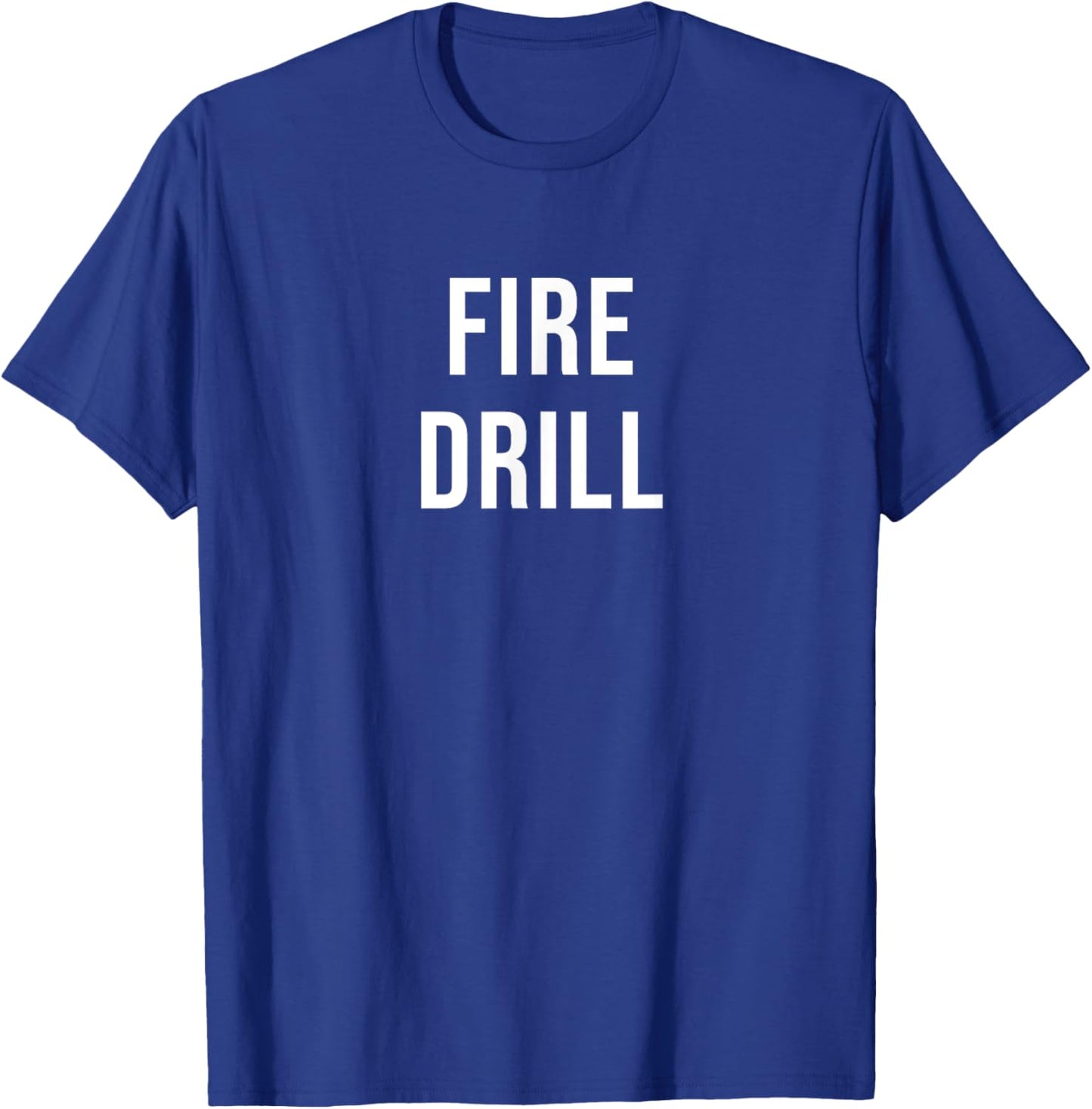 Fire Drill T-Shirt - T-Shirt | Royal