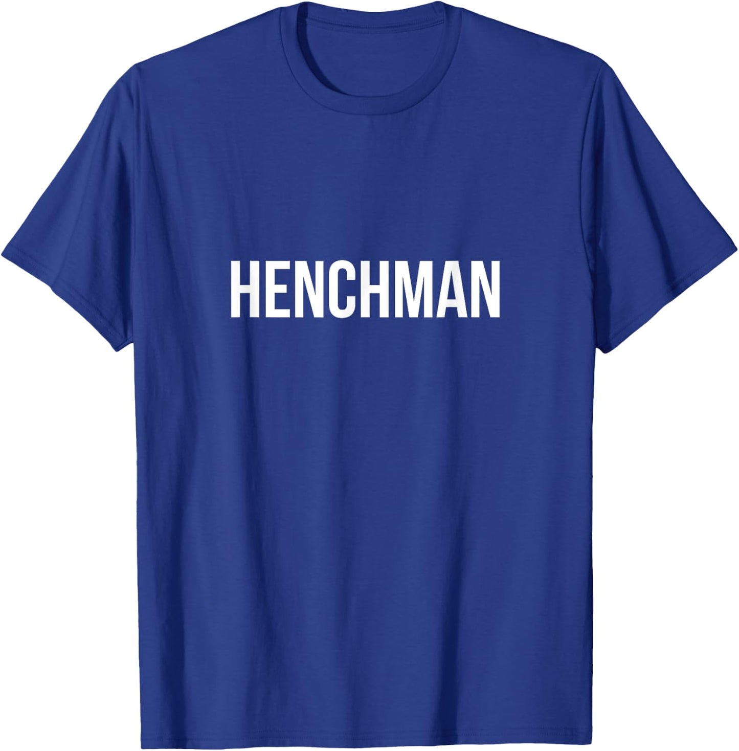 Henchman Sarcastic Novelty T-Shirt - T-Shirt | Royal