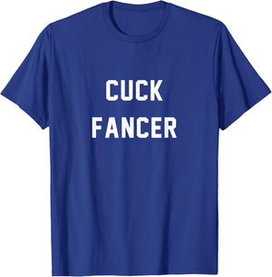 Cuck Fancer For Cancer Survivor T-Shirt - T-Shirt | Royal