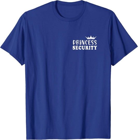 Princess Security Perfect Gifts For Dad or Boyfriend T-Shirt - T-Shirt | Royal