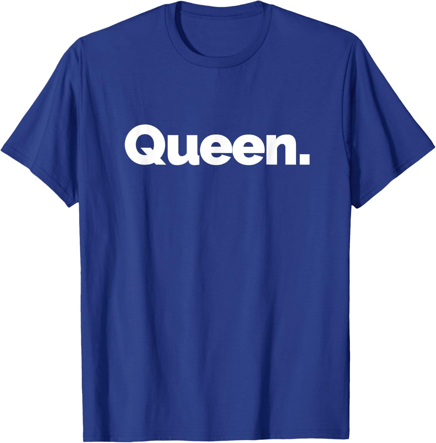 That Says Queen T-Shirt - T-Shirt | Royal