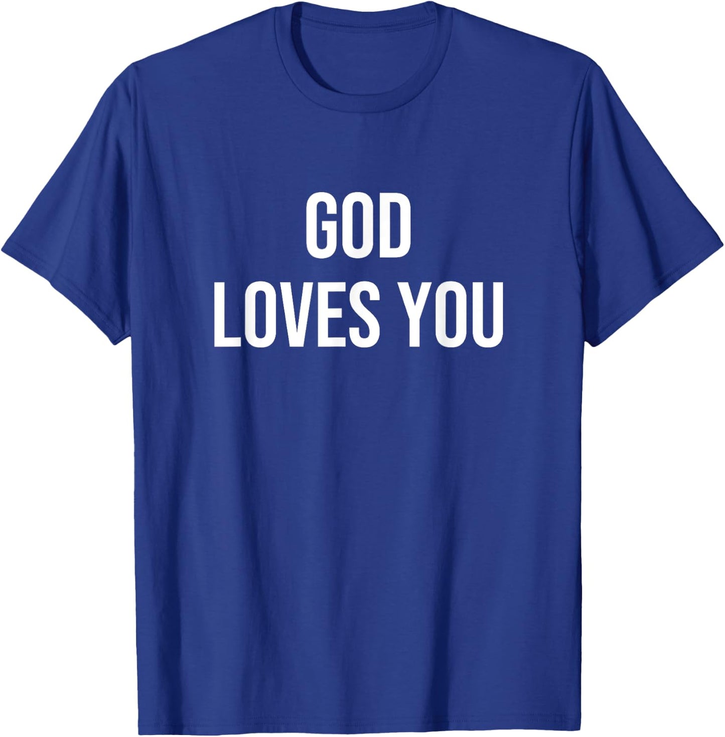 God Loves You T-Shirt - T-Shirt | Royal