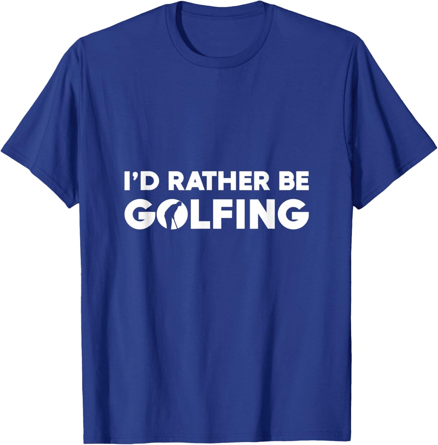 Id Rather Be Golfing T-Shirt - T-Shirt | Royal