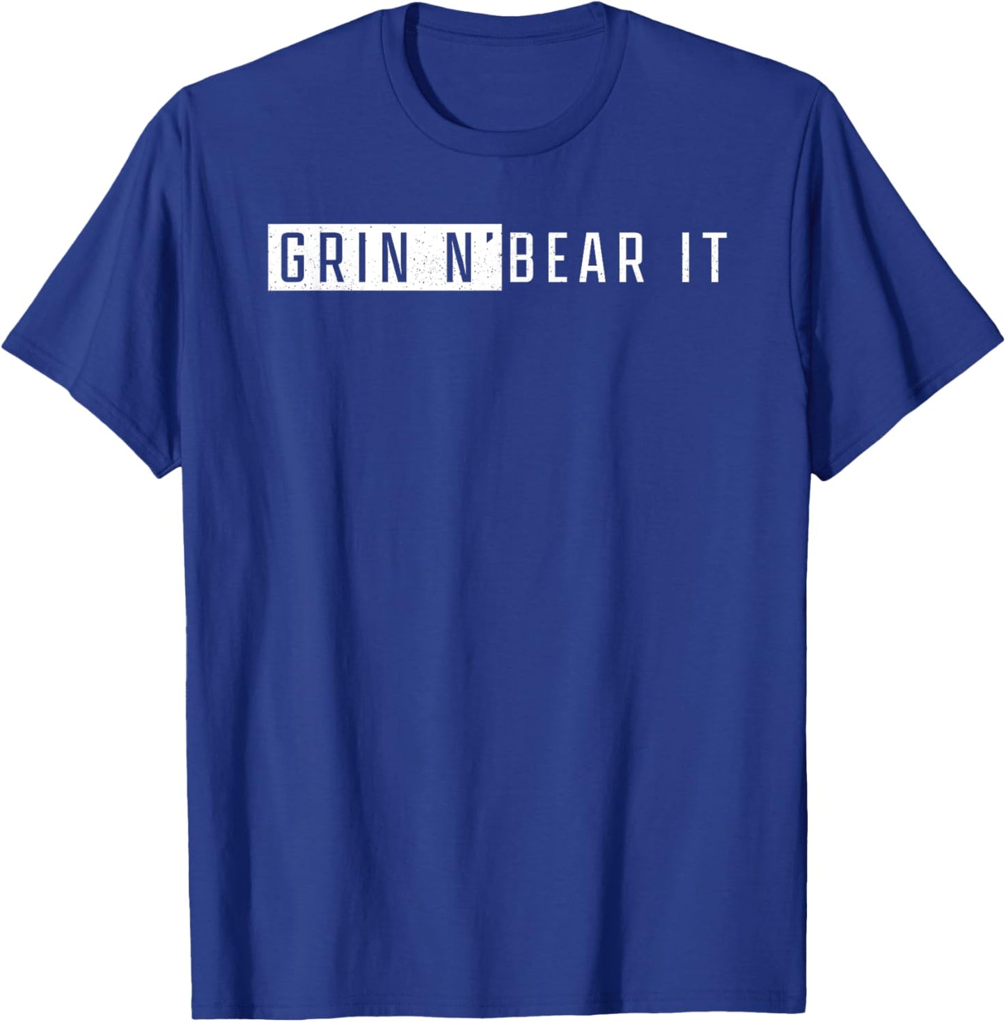 Grin and Bear It Survival Quote T-Shirt - T-Shirt | Royal