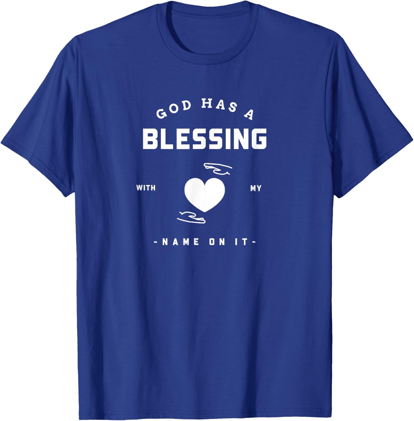 God has a blessing with my name on it Christian T-Shirt - T-Shirt | Royal