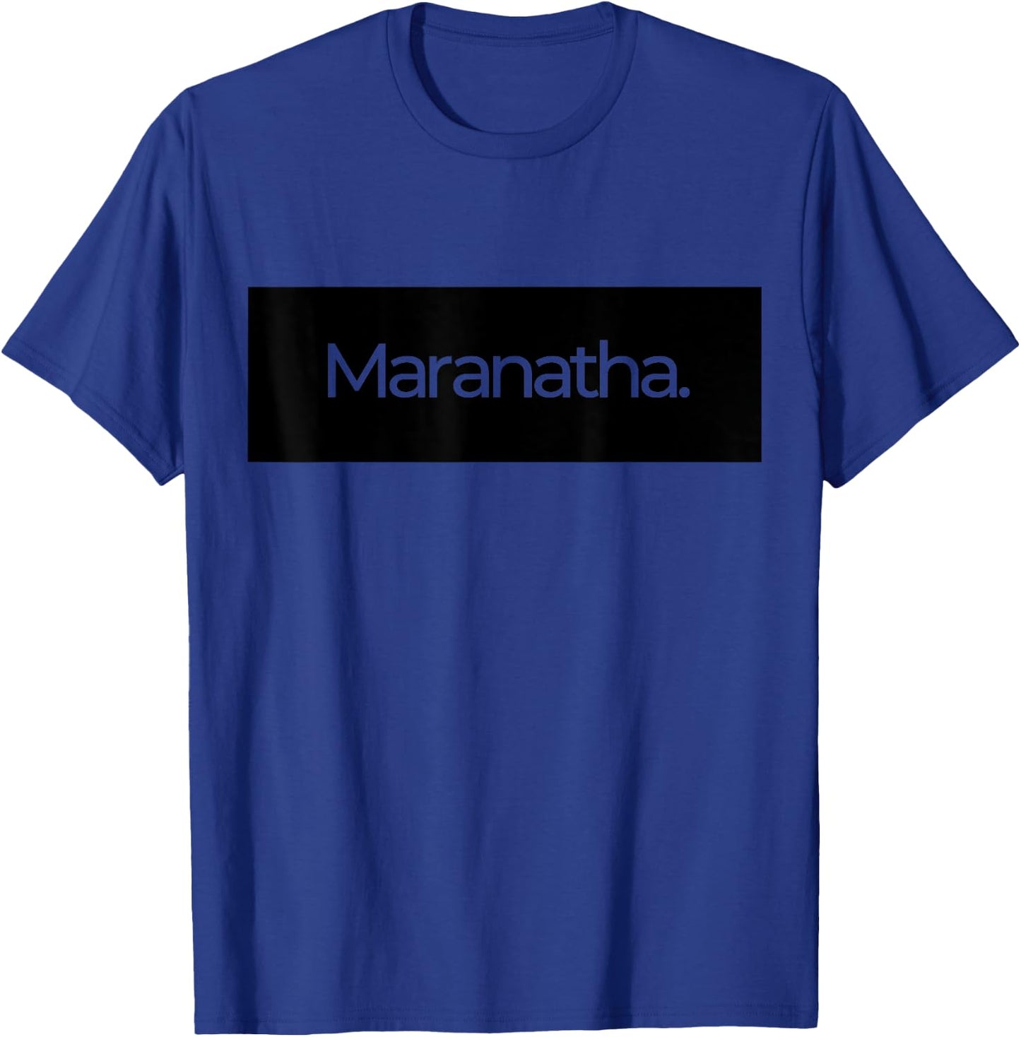 Maranatha Banner T-Shirt - T-Shirt | Royal