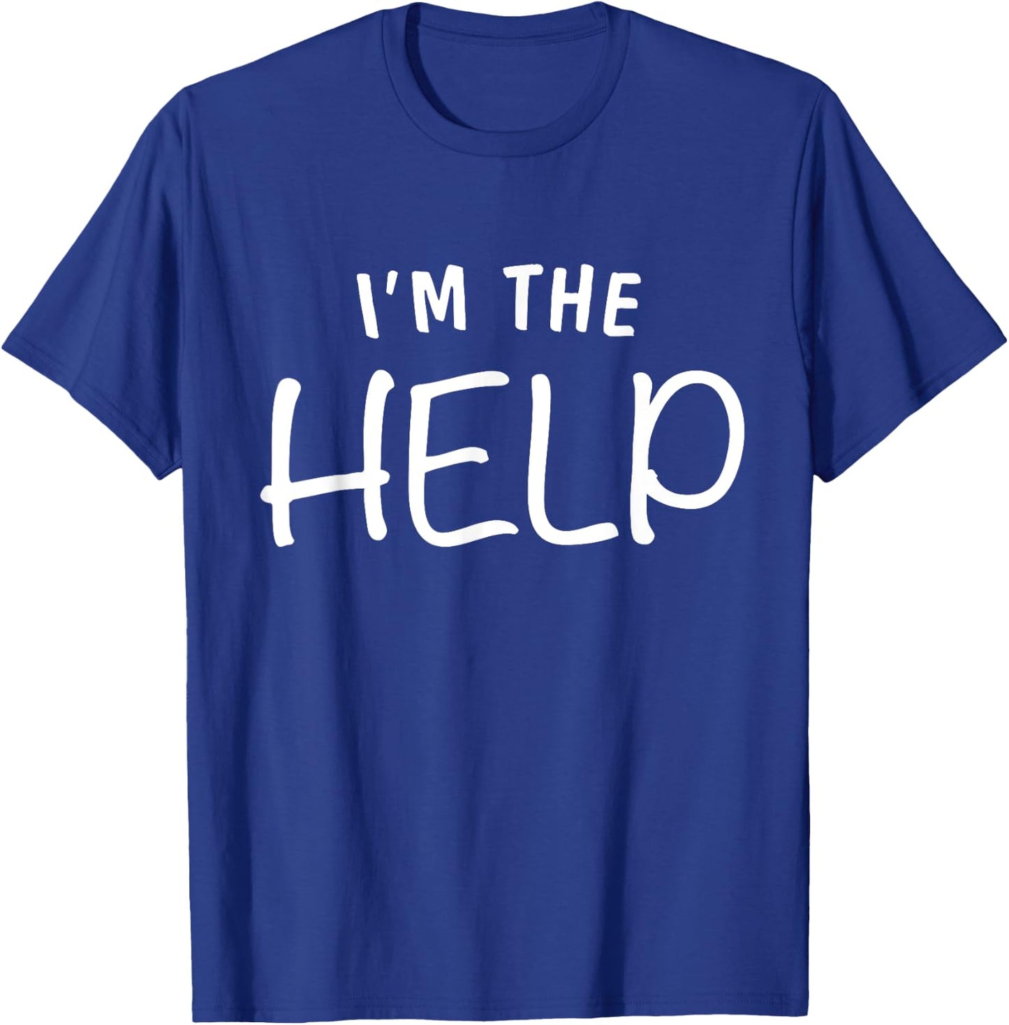 I'm The Help Shirt If Lost Or Drunk Please Return To Bestie T-Shirt - T-Shirt | Royal