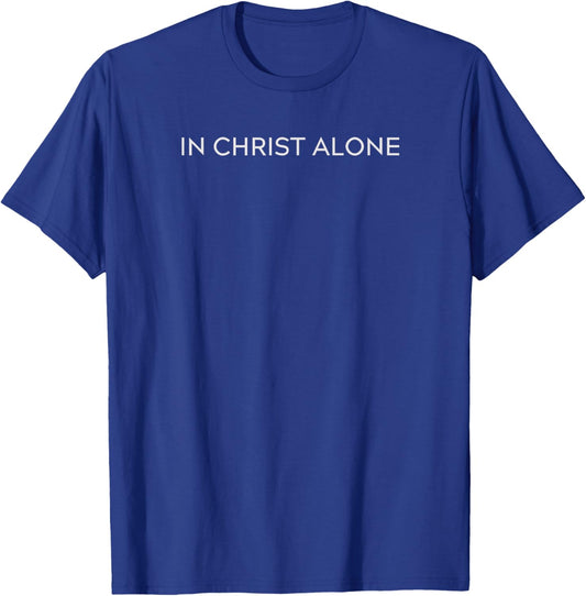 In Christ alone Trendy Christian Saying Minimal T-Shirt - T-Shirt | Royal
