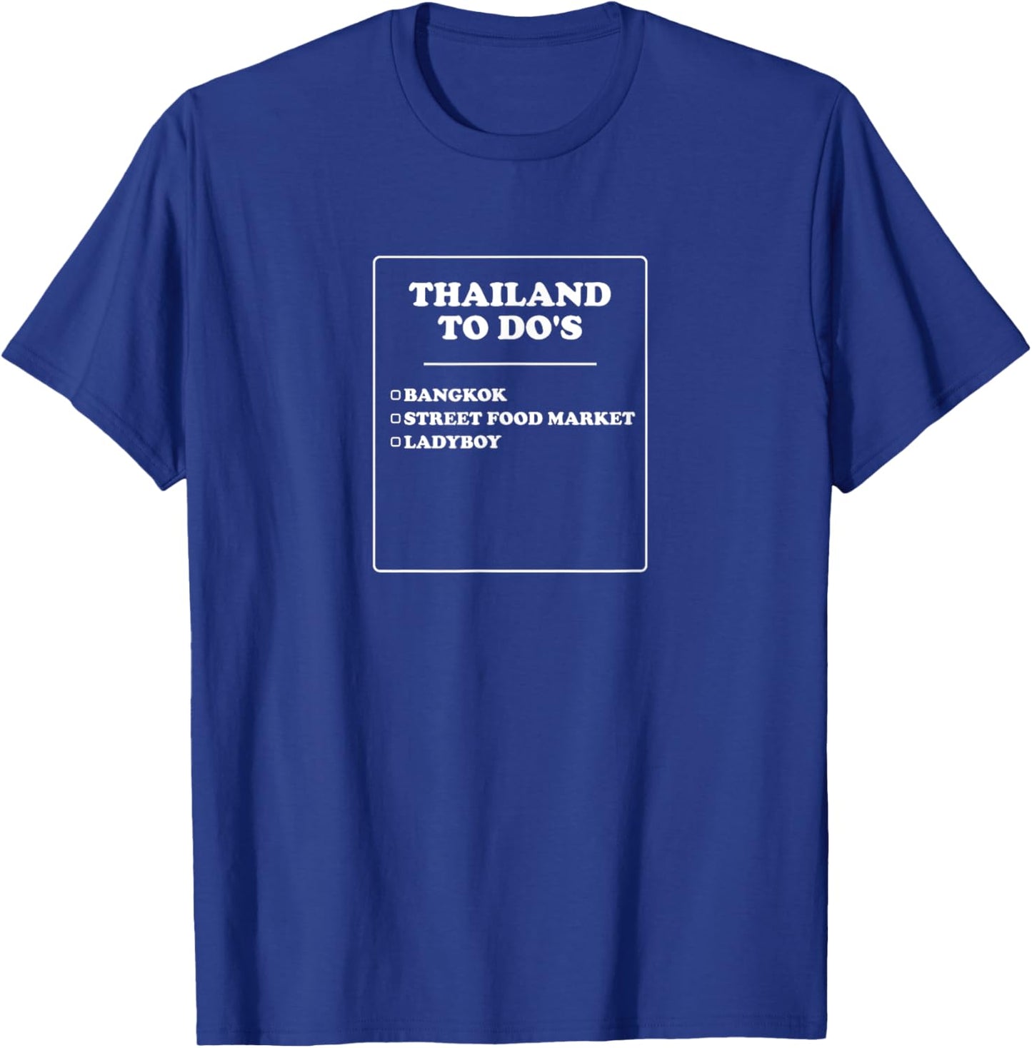 Thailand To Do's | Funny Outfit T-Shirt - T-Shirt | Royal