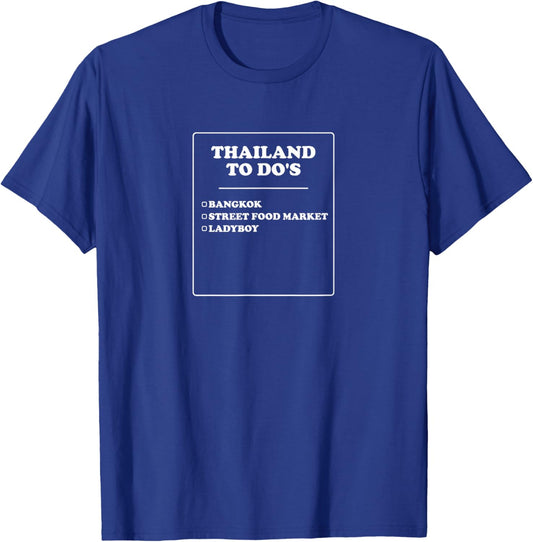 Thailand To Do's | Funny Outfit T-Shirt - T-Shirt | Royal