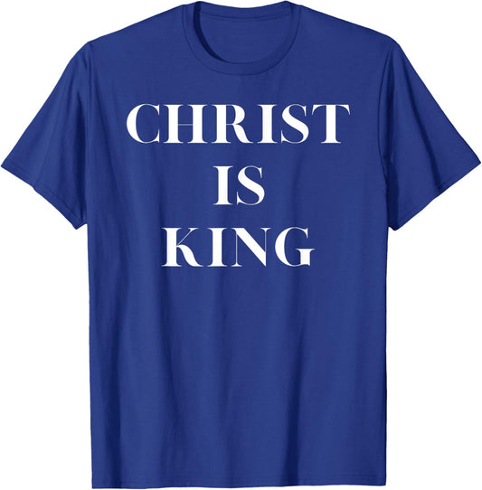 Christ Is King - Christian Religious Jesus Christ Is King T-Shirt - T-Shirt | Royal