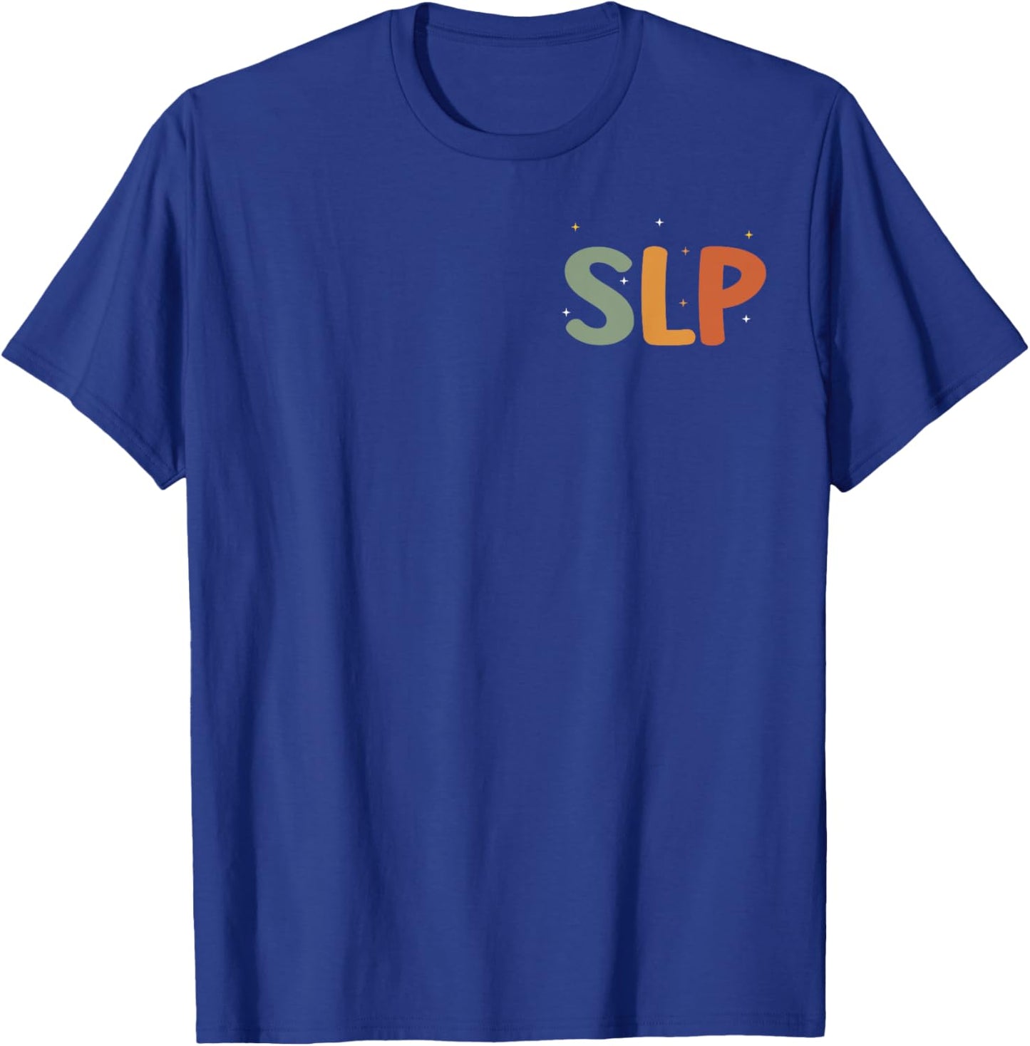 Speech Therapy Speech Language Pathologist Therapist SLP T-Shirt - T-Shirt | Royal
