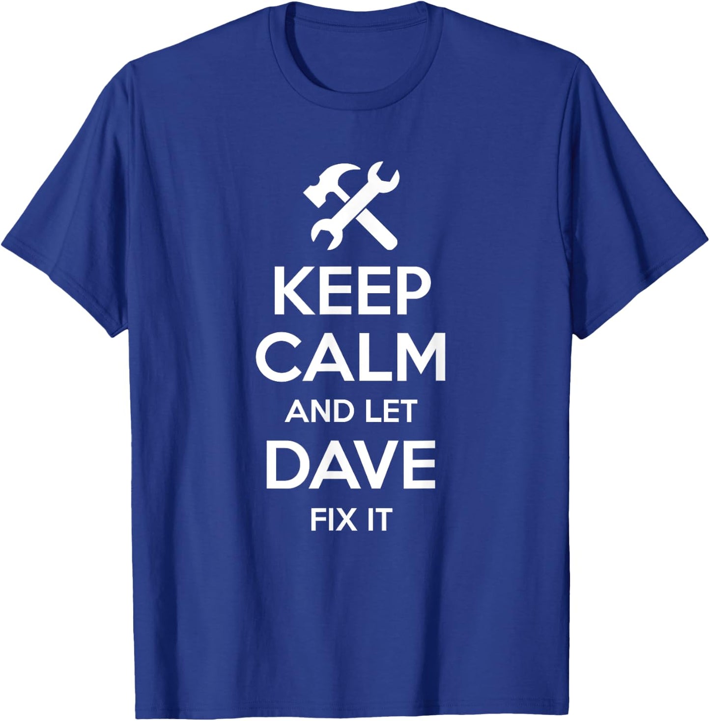 DAVE Fix Quote Funny Birthday Personalized Name Gift T-Shirt - T-Shirt | Royal