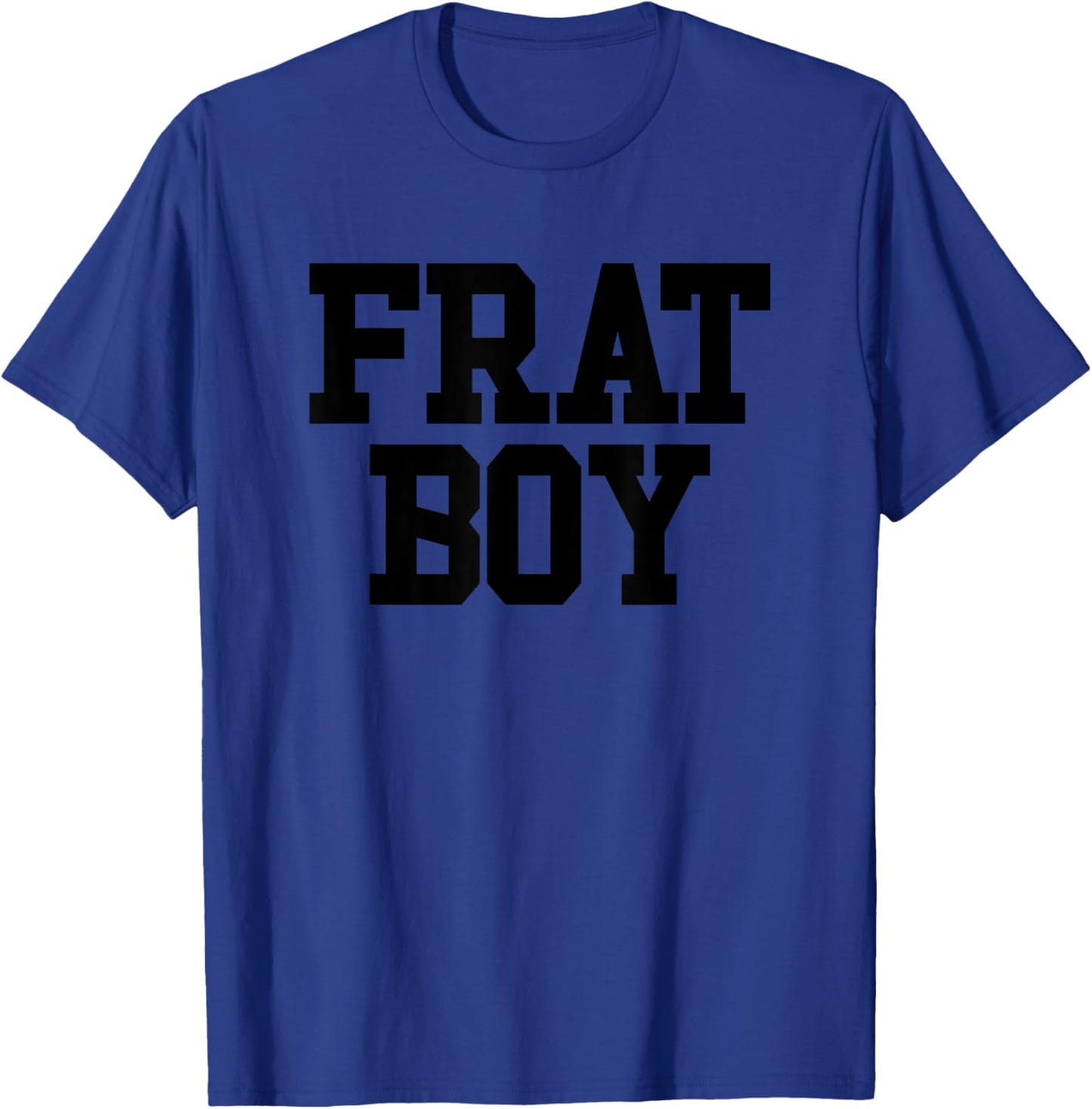 Frat Boy Funny Fraternity Men's Frat Boy T-Shirt - T-Shirt | Royal
