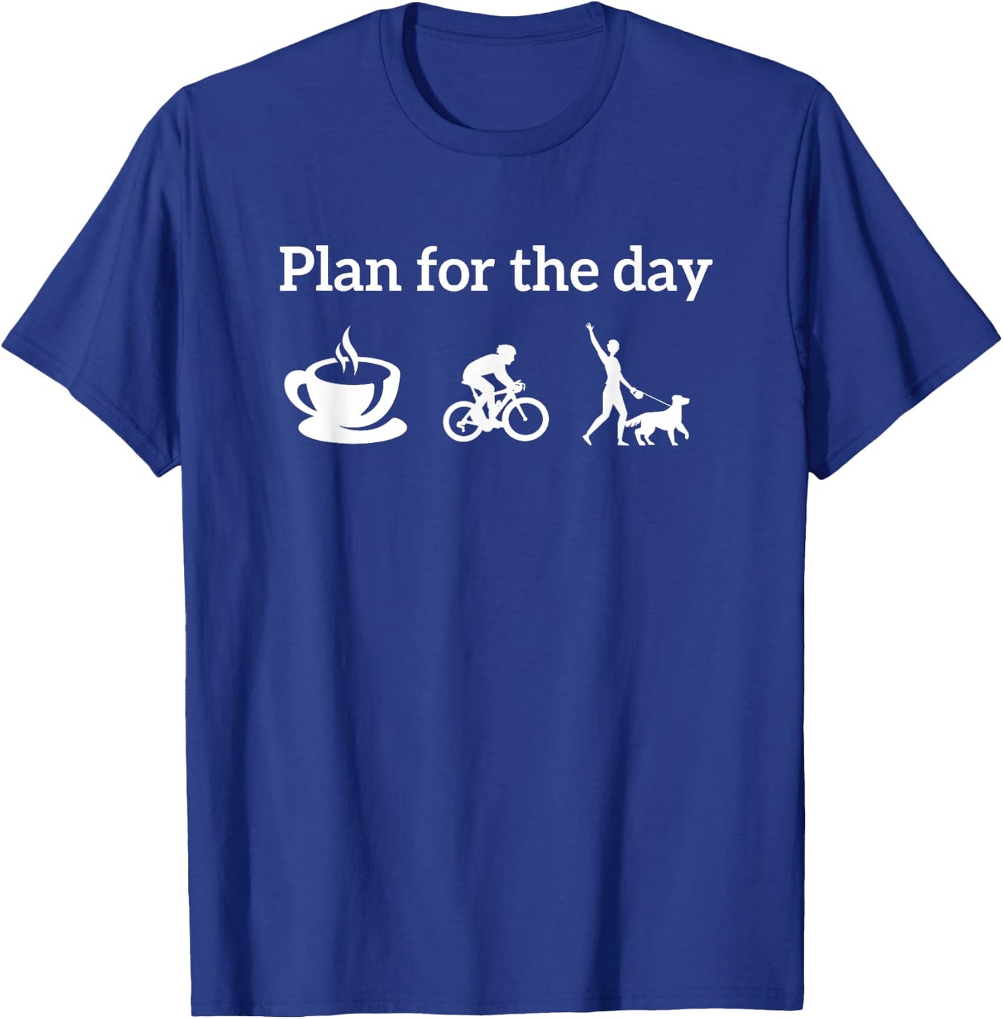 Cycling Biking Lover Plan For The Day coffee Dogs T-Shirt - T-Shirt | Royal