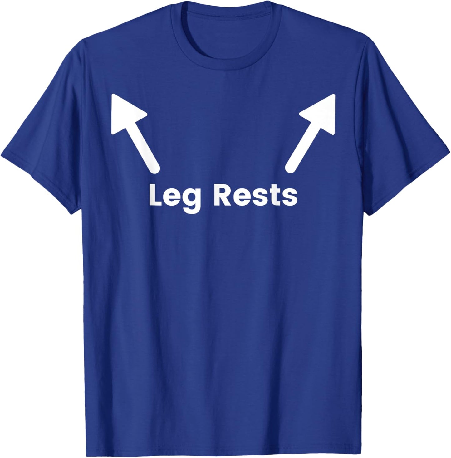 Leg rests funny shirt for funny people leg here T-Shirt - T-Shirt | Royal