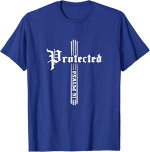 Christian Faith Based Bible Quote Protected By God Psalm 91 T-Shirt - T-Shirt | Royal