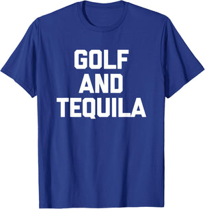 Golf & Tequila - Funny Saying Golf Caddy Golfer Cool Golfing T-Shirt - T-Shirt | Royal
